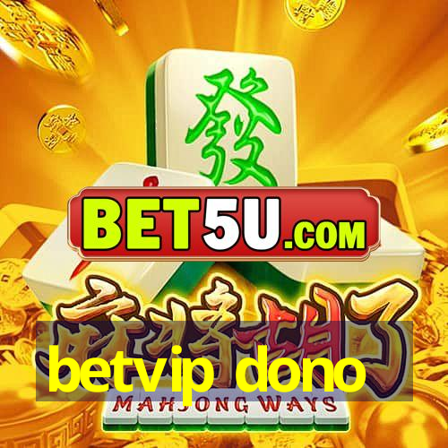 betvip dono